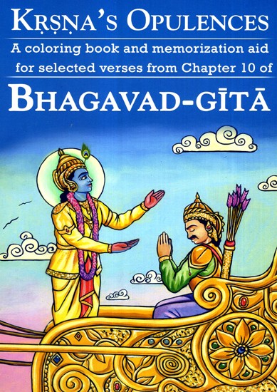 Krsna's Opulences- A Coloring Book on the 10th Chapter of Bhagavad Gita