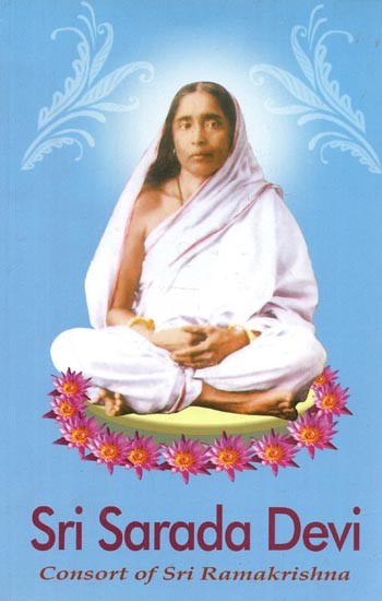 Sri Sarada Devi : Consort of Sri Ramakrishna