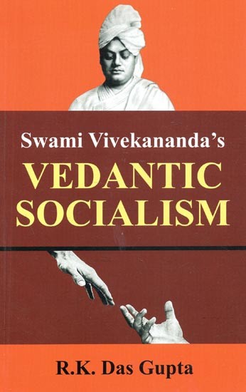 Swami Vivekananda''s Vedantic Socialism