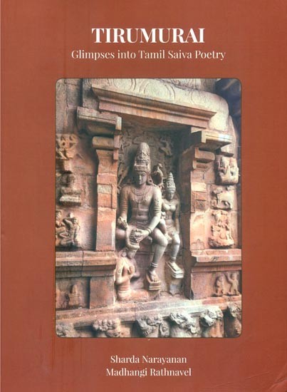 Tirumurai- Glimpses into Tamil Saiva Poetry
