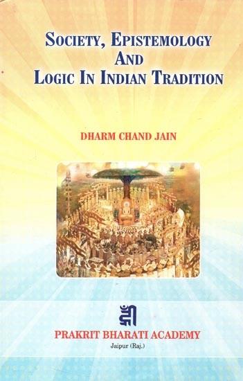 Society, Epistemology and Logic in Indian Tradition