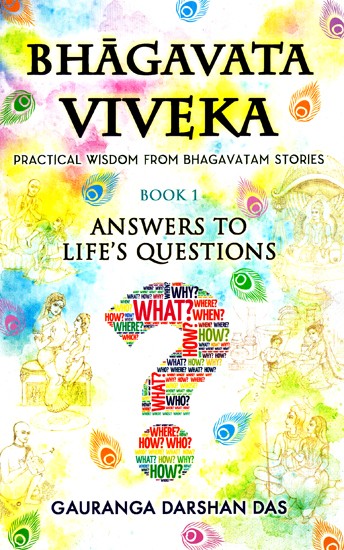 Bhagavata Viveka - Practical Wisdom from Bhagavatam Stories (Book-1)