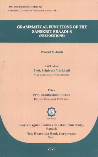 Grammatical Functions of The Sanskrit Praadi-S (Prepositions)