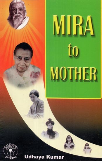 Mira to Mother (A Journey of Mind to Divine)