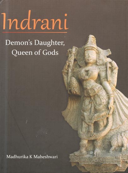Indrani : Demon's Daughter, Queen of Gods