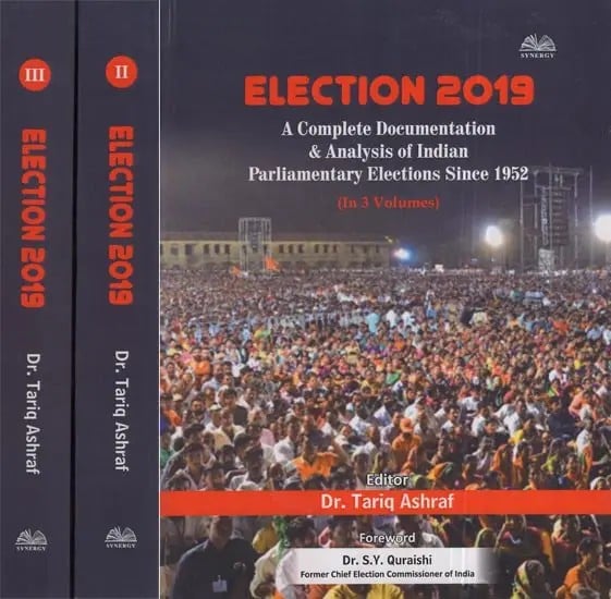 Election 2019 A Complete Documentation & Analysis of Indian Parliamentary Elections Since 1952 (Set of 3 Volumes)