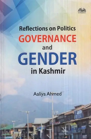 Reflections on Politics Governance and Gender in Kashmir