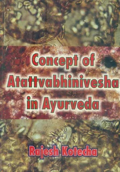 Concept of Atattvabhinivesha in Ayurveda