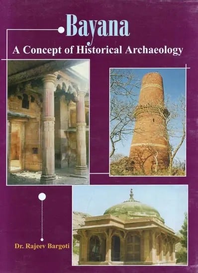 Bayana : A Concept of Historical Archaeology