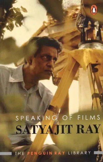 Speaking of Films Satyajit Ray