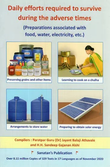 Daily Efforts Required to Survive During The Adverse Times (Preparations Associated With Food, Water, Electricity, Etc.)