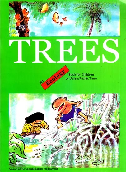 Trees - An Ecology Book for Children on Asian/Pacific Trees