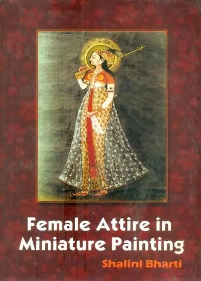 Female Attire in Miniature Painting (With Special Reference of Rajasthan)
