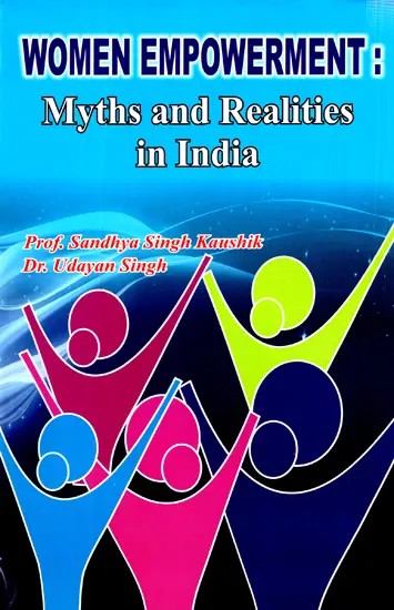 Women Empowerment - Myths and Realities in India