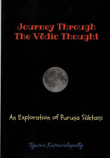 Journey Through The Vedic Thought- An Exploration of Purusa Suktam