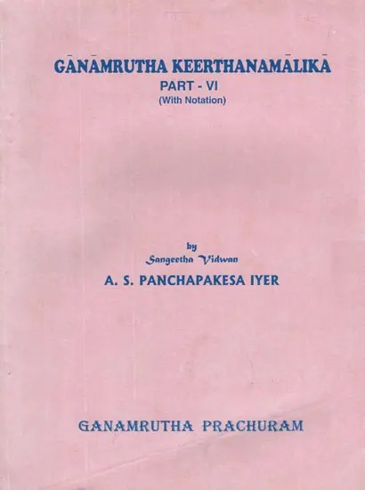 Ganamrutha Keerthanamalika- With Notaion (Vol-VI)