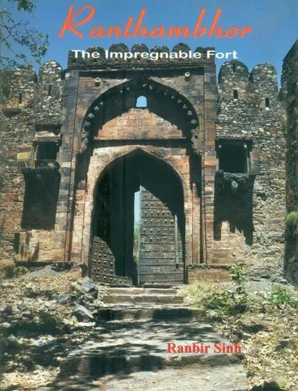 Ranthambhor- The Impregnable Fort