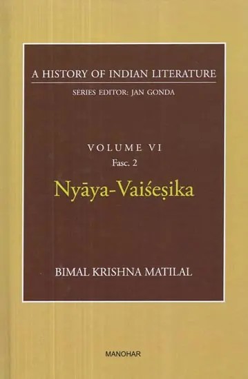 Nyaya-Vaisesika (A History of Indian Literature, Volume -6, Fasc. 2)