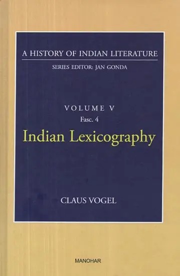 Indian Lexicography (A History of Indian Literature, Volume -5, Fasc. 4)