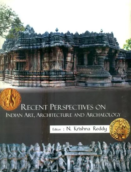 Recent Perspectives on Indian Art, Architecture and Archaeology
