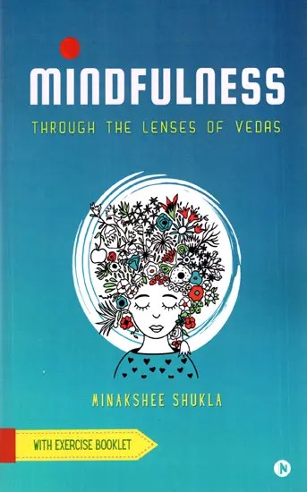 Mindfulness - Through The Lenses of Vedas
