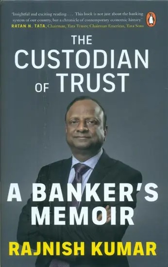 The Custodian of Trust- A Banker's Memoir
