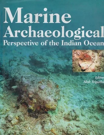 Marine Archaeological Perspective of the Indian Ocean