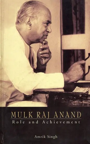 Mulk Raj Anand - Role and Achievement