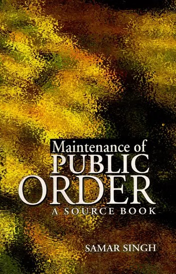 Maintenance of Public Order - A Source Book