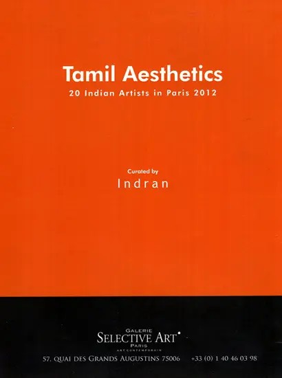 Tamil Aesthetics (20 Indian Artists in Paris 2012)