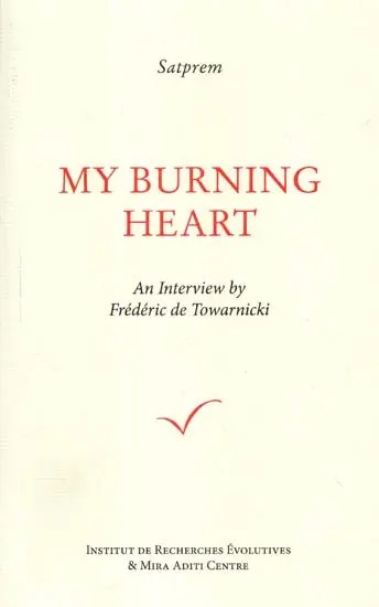 My Burning Heart - An Interview by Frederic De Towarnicki