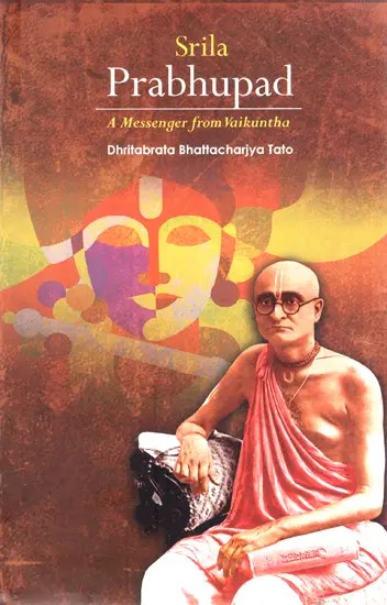 Srila Prabhupada - A Messenger from Vaikuntha