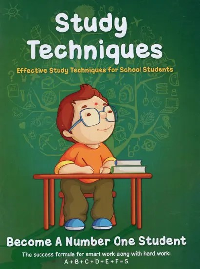 Study Techniques : Effective Study Techniques for School Students