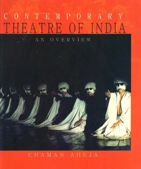 Contemporary Theatre of India - An Overview
