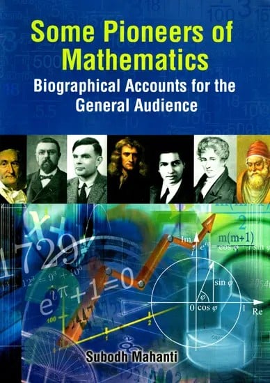 Some Pioneers of Mathematics - Biographical Accounts for the General Audience