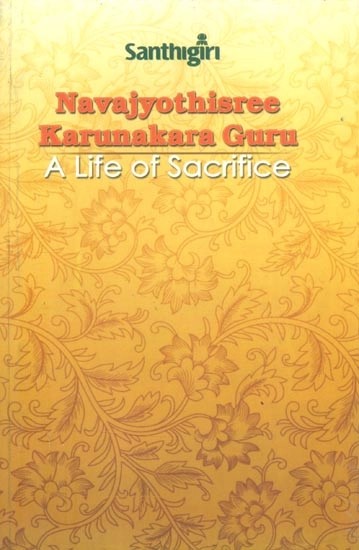 Navajyothisree Karunakara Guru- A Life of Sacrifice
