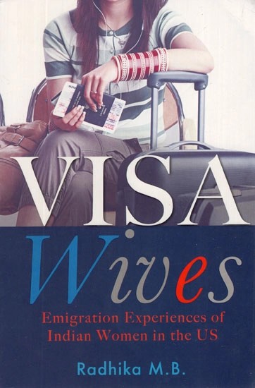 Visa Wives- Emigration Experiences of Indian Women in The US