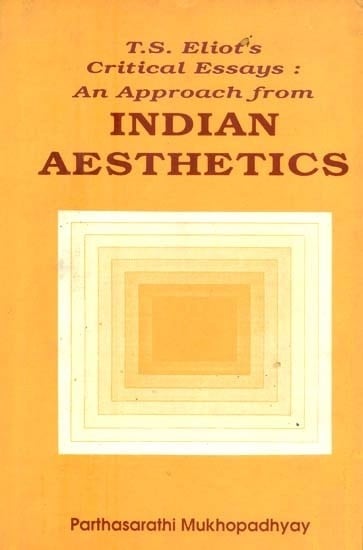 T.S. Eliot's Critical Essays : An Approach from Indian Aesthetics