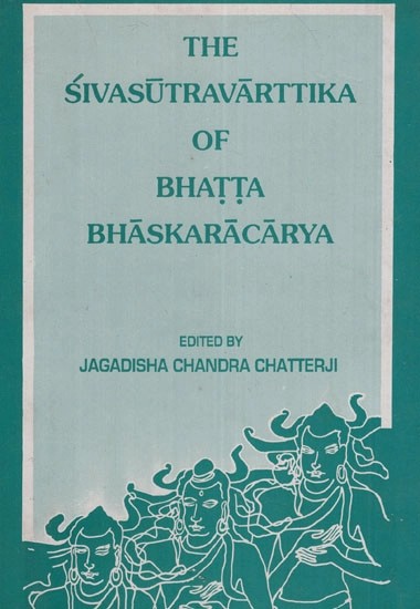 The Siva Sutra Varttika of Bhatta Bhaskaracarya