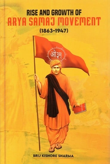 Rise and Growth of Arya Samaj Movement (1863-1947)