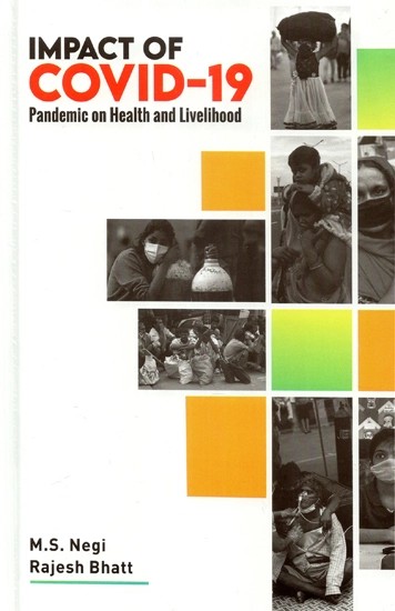 Impact of Covid- 19 Pandemic on Health and Livelihood