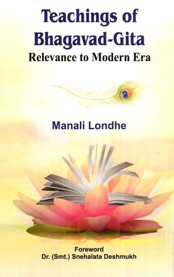 Teachings of Bhagavad Gita - Relevance to Modern Era