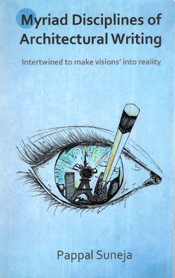 Myriad Disciplines of Architectural Writing - Interwined to Make  Visions' Intro Reality