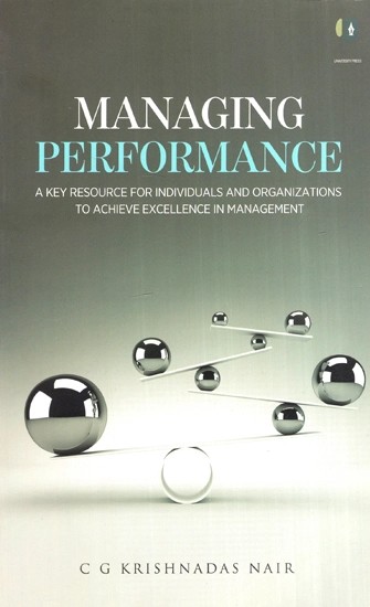 Managing Performance - A Key Resource For Individuals And Organizations To Achieve Excellence in Management