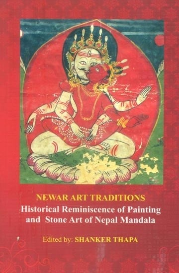 Newar Art Traditions- Historical Reminiscence of Painting and Stone Art of Nepal Mandala