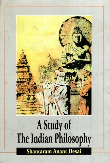 A Study of the Indian Philosophy