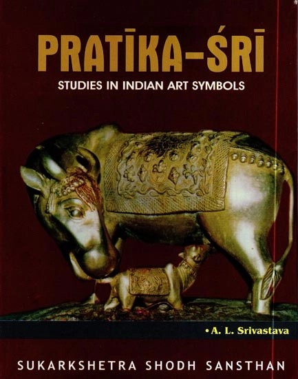 Pratika- Sri: Studies in Indian Art Symbols