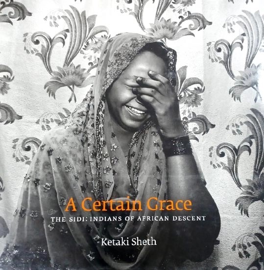 A Certain Grace- The Sidi: Indians of African Descent