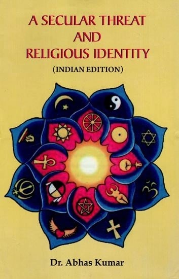 A Secular Threat and Religious Identity (Indian Edition)
