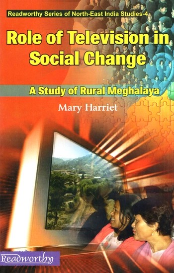 Role of Television in Social Change A Study of Rural Meghalaya
